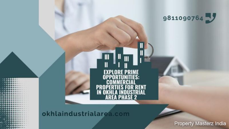 Commercial Properties for Rent in Okhla Industrial Area Phase 2