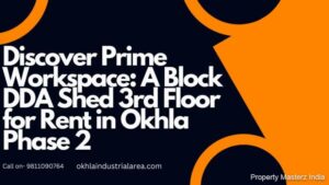Rent a 3rd Floor in Okhla Phase 2: A Block DDA Shed