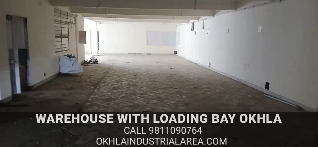 10000 sq ft warehouse with multiple loading bays in Okhla.