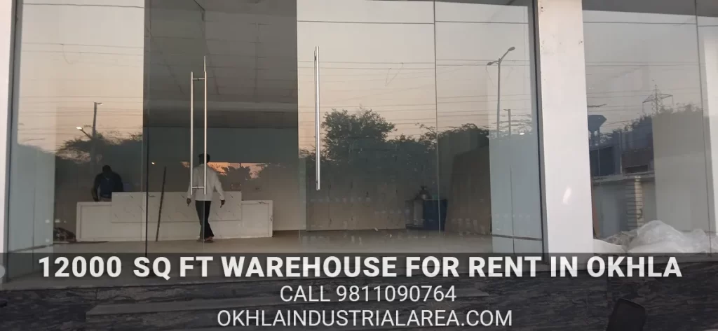 12000 sq ft industrial godown for rent in Okhla Phase 2.