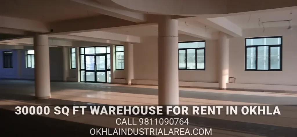 30000 sqft commercial warehouse space for rent in Okhla Estate.