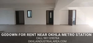 Godown for rent walking distance from Okhla Metro Station.