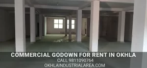 Ground floor commercial godown for rent in Okhla Industrial Estate.