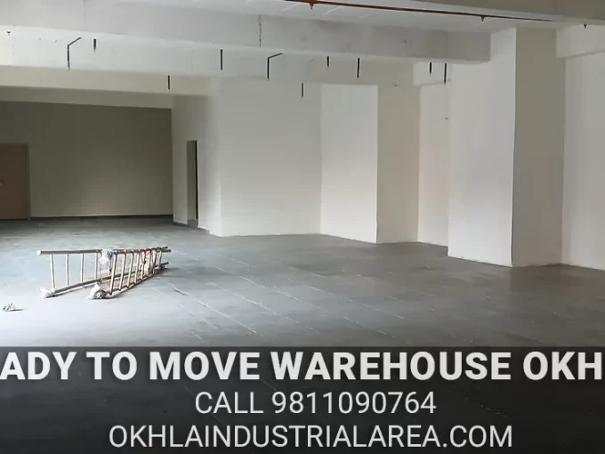 Ready to move warehouse Okhla near metro station.
