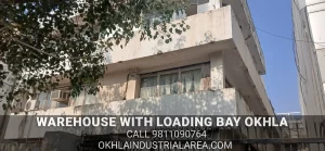 Spacious warehouse with loading bay in Okhla.